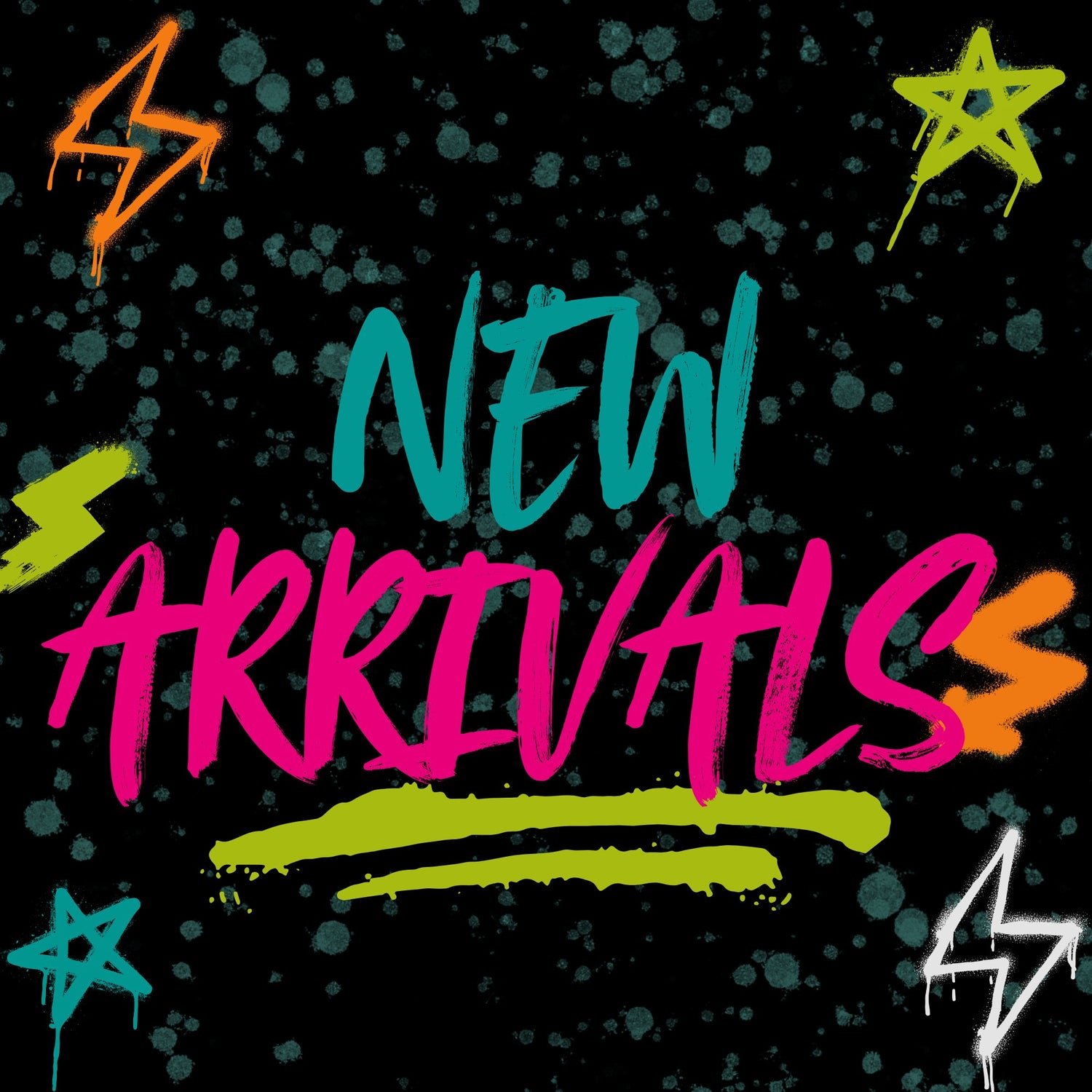 NEW ARRIVALS
