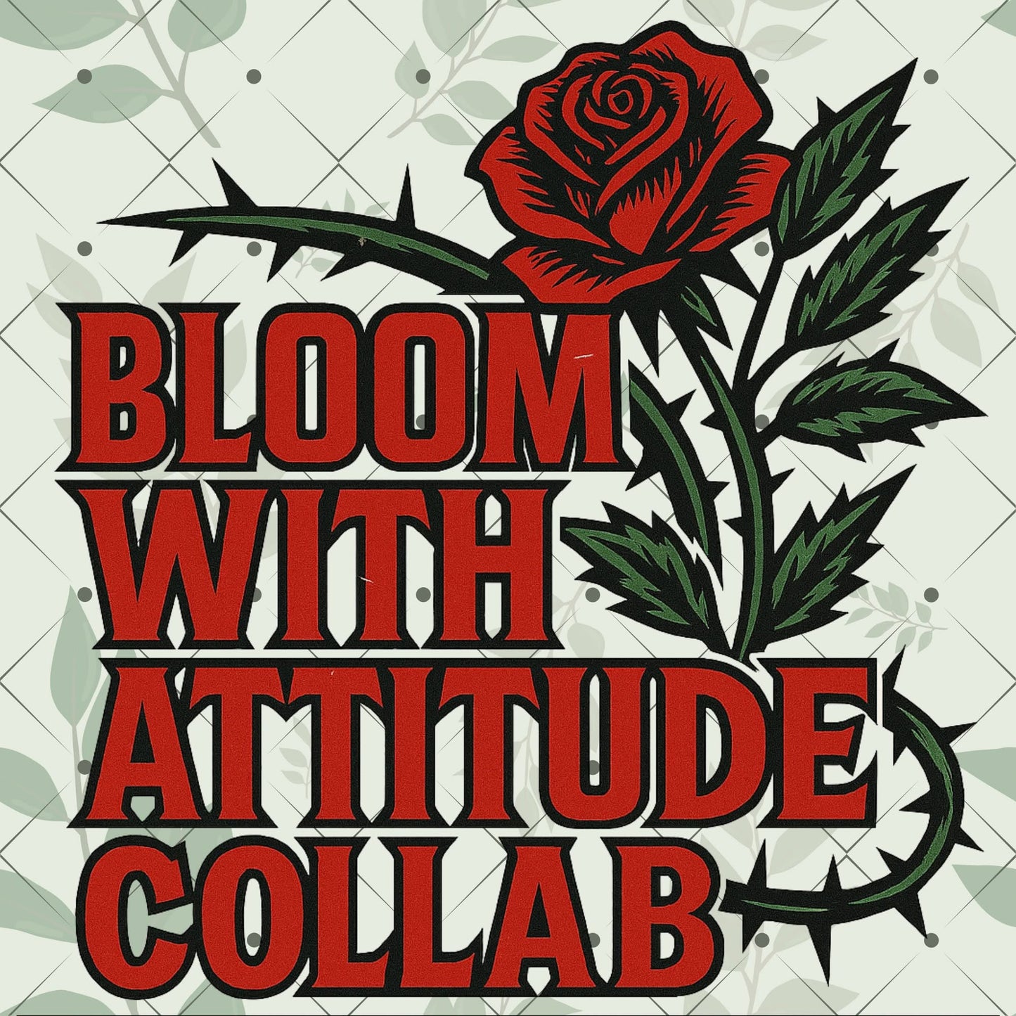 BLOOM WITH ATTITUDE DIGITAL DESIGN COLLAB