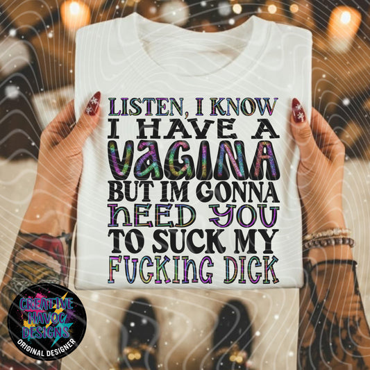 Listen, I know I have a Vagina Digital PNG