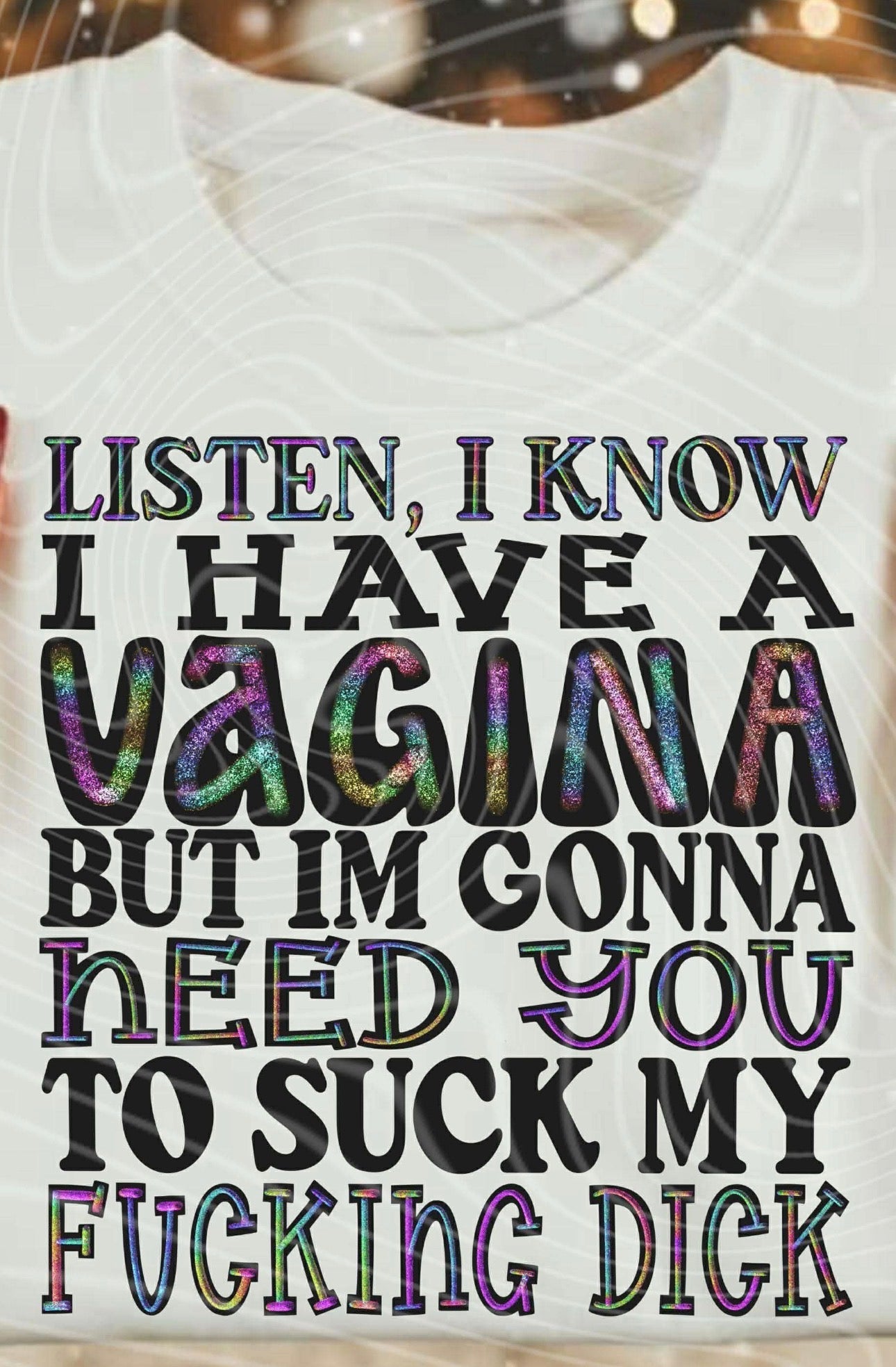 Listen, I know I have a Vagina Digital PNG