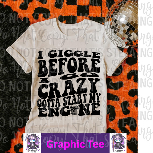 I Giggle before I go crazy Adult Graphic Tee
