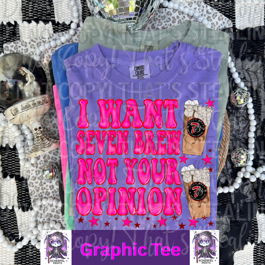 I want Brew not your opinion Adult Graphic Tee