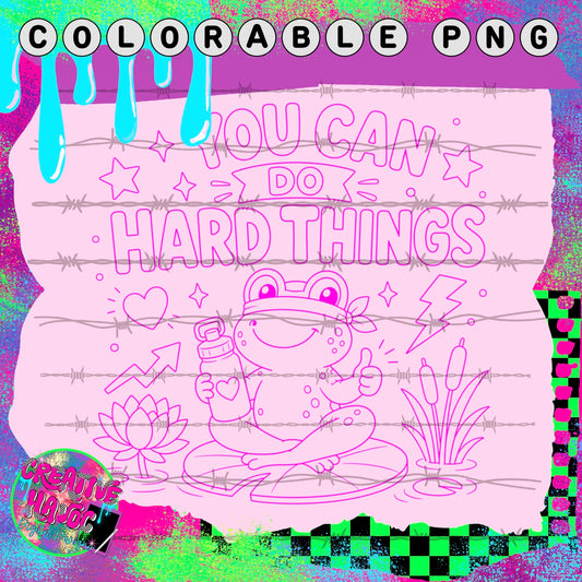 You Can Do Hard Things – Frog Colorable PNG