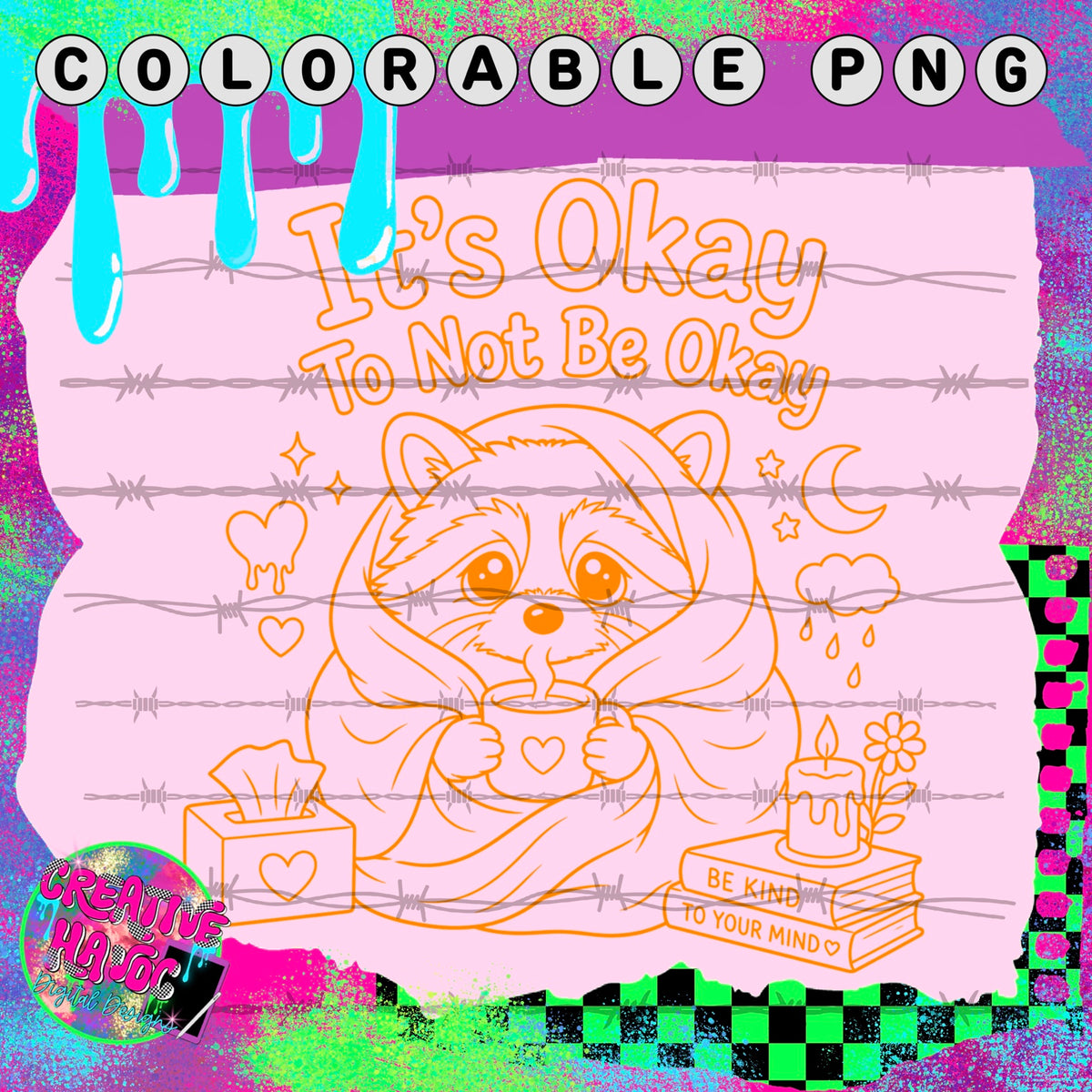 It’s Okay to Not Be Okay – Cozy Raccoon Colorable PNG
