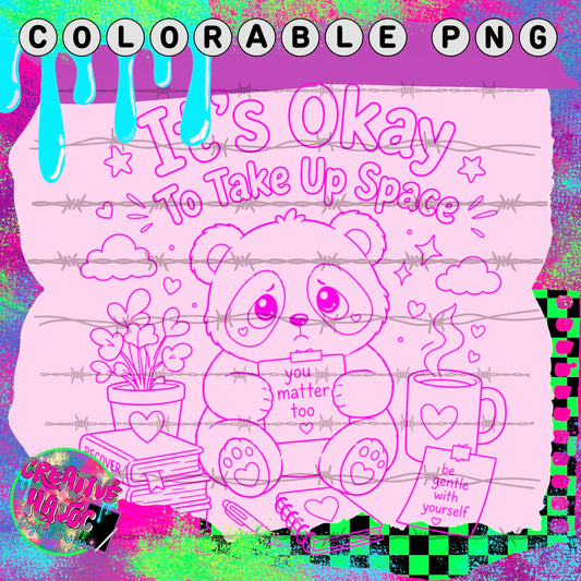 It’s Okay to Take Up Space – Panda Colorable PNG