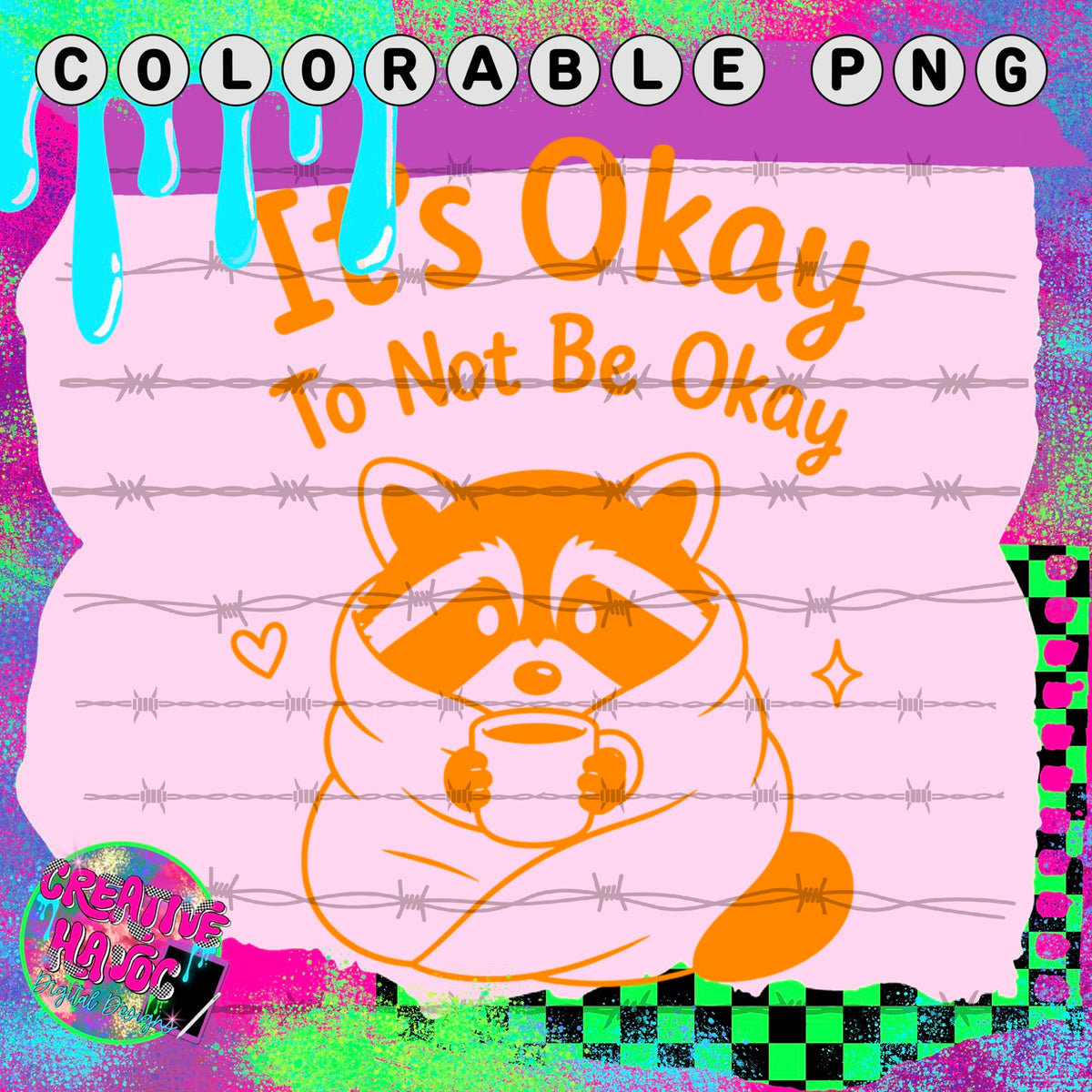 It’s Okay to Not Be Okay – Raccoon Colorable PNG