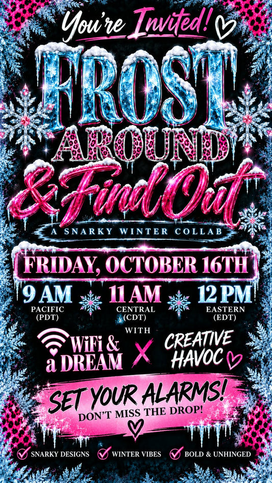 Frost Around & Find Out collab — October 16 at 11am Central
