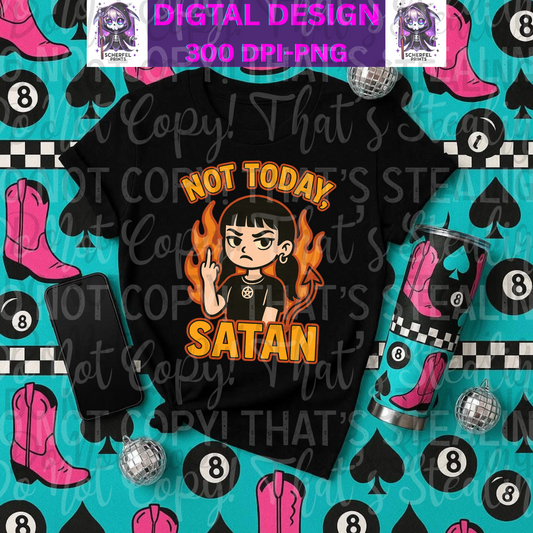Not Today Satan Sublimation PNG