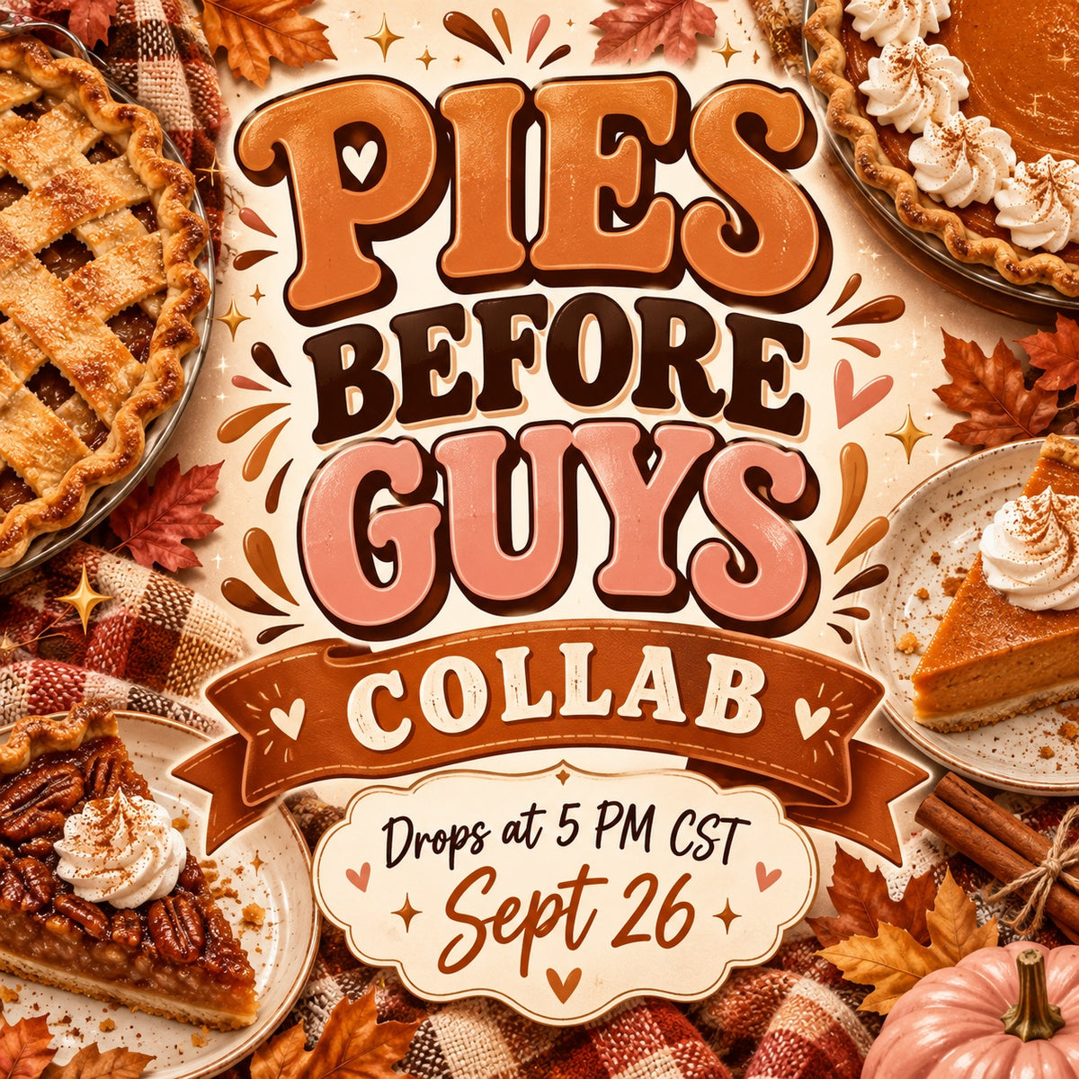 Pies Before Guys Collab cover featuring funny Thanksgiving pie theme and 5 PM CST September 26 drop