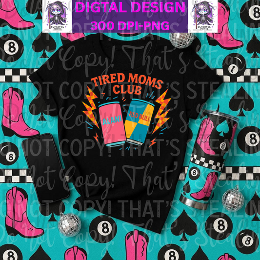 Tired Mom's Club Sublimation PNG